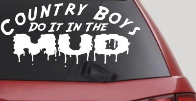 Country Boys Do It In the Mud Car or Truck Vinyl Window Decal Sticker