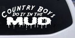 Country Boys Do It In the Mud Funny Off Road Car or Truck Window Decal Sticker