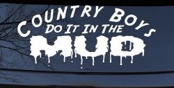 Country Boys Do It In the Mud Funny Off Road Car or Truck Window Decal Sticker