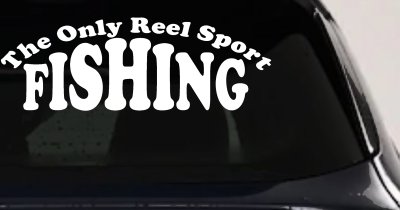 The Only Reel Sport Fishing Car or Truck Vinyl Window Decal Sticker