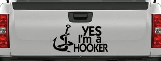 Yes I'm A Hooker Funny Fishing Car or Truck Window Decal Sticker (Black)