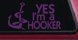 Yes I'm A Hooker Funny Fishing Car or Truck Window Decal Sticker (Violet)