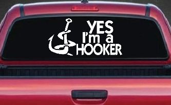 Yes I'm A Hooker Funny Fishing Car or Truck Window Decal Sticker