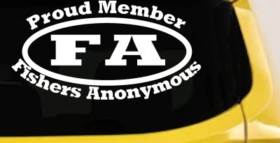 Proud Member Fishers Anonymous Decal - Funny Fishing Car Truck Sticker