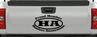 Proud member Hunters Anonymous Funny Hunting Car or Truck Window Decal Sticker (Matte Black)