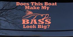 Does This Boat Make My Bass Look Big Funny Fishing Car or Truck Window Decal Sticker (Coral)