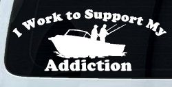 I Work To Support My Fishing Addiction Funny Fishing Car or Truck Window Decal Sticker