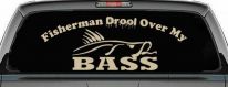 Fisherman Drool Over My Bass Funny Fishing Car or Truck Window Decal Sticker (Desert Sand)