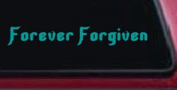 Forever Forgiven Christian Car or Truck Window Decal Sticker (Turquoise)