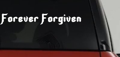 Forever Forgiven Christian Decal Car Truck Window Vinyl Sticker