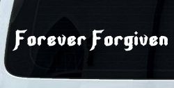 Forever Forgiven Christian Car or Truck Window Decal Sticker