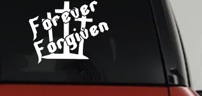 Forever Forgiven 3 Crosses Christian Car Truck Decal Sticker Vinyl