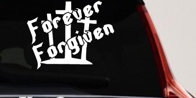 Forever Forgiven 3 Crosses Christian Car Truck Decal Sticker Vinyl