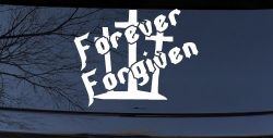 Forever Forgiven 3 Crosses Christian Car or Truck Window Decal Sticker