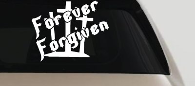 Forever Forgiven 3 Crosses Christian Car Truck Decal Sticker Vinyl