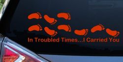 Christian Car Decal In Troubled Times I Carried You Truck Window Sticker (Orange Red)