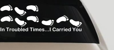 Christian Car Decal In Troubled Times I Carried You Truck Window Sticker