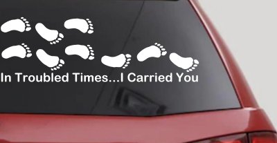 Christian Car Decal In Troubled Times I Carried You Truck Window Sticker