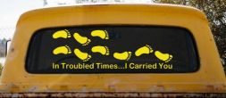 In Troubled Times I Carried You Christian Car or Truck Window Decal Sticker (Yellow)