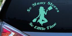 Shopping Mom Car Decal So Many Stores So Little Time Vinyl Sticker (Mint)