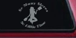 So Many Stores So Little Time Shopping Mom Women Girl Car or Truck Window Decal Sticker (Telegrey)