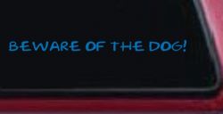 Beware Of The Dog Car or Truck Window Decal Sticker (Sky Blue)