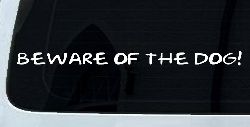 Beware Of The Dog Car or Truck Window Decal Sticker