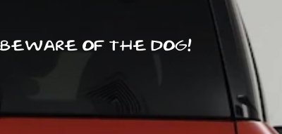 Beware Of The Dog Car Truck Window Vinyl Decal Sticker Funny Pet Warning
