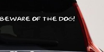Beware Of The Dog Car Truck Window Vinyl Decal Sticker Funny Pet Warning