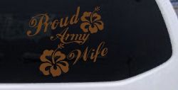 Proud Army Wife Hibiscus Flowers Military Car or Truck Window Decal Sticker (Copper)