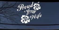 Proud Army Wife Hibiscus Flowers Military Car or Truck Window Decal Sticker