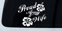 Proud Army Wife Hibiscus Flowers Military Car or Truck Window Decal Sticker