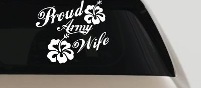 Proud Army Wife Hibiscus Decal for Car Truck Window Military Vinyl Sticker