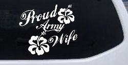 Proud Army Wife Hibiscus Flowers Military Car or Truck Window Decal Sticker