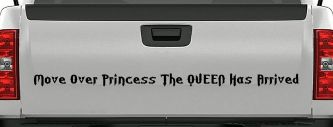Move Over Princess The Queen Has Arrived Funny Car or Truck Window Decal Sticker (Black)