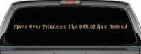 Move Over Princess The Queen Has Arrived Funny Car or Truck Window Decal Sticker (Light Brown)