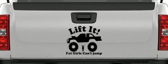 Lift It Fat Girls Can't Jump Truck Funny Off Road Car or Truck Window Decal Sticker (Black)