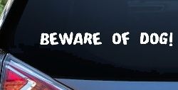 Beware Of Dog Car or Truck Window Decal Sticker