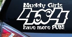 Muddy Girls 4X4 have More Fun Funny Off Road Car or Truck Window Decal Sticker