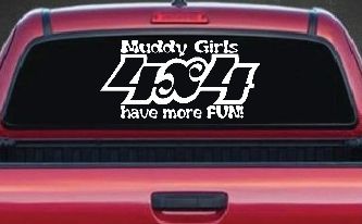 Muddy Girls 4X4 have More Fun Funny Off Road Car or Truck Window Decal Sticker