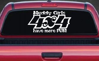 Muddy Girls 4X4 have More Fun Funny Off Road Car or Truck Window Decal Sticker