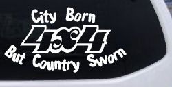 City Born But Country Sworn 4X4 Off Road Car or Truck Window Decal Sticker