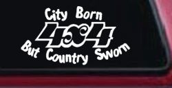 City Born But Country Sworn 4X4 Off Road Car or Truck Window Decal Sticker