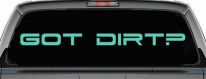 Got Dirt Off Road Decal Car Truck Window Vinyl Sticker (Mint)