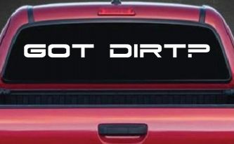 Got Dirt Off Road Car or Truck Window Decal Sticker