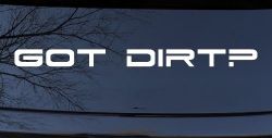 Got Dirt Off Road Car or Truck Window Decal Sticker
