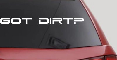 Got Dirt Off Road Decal Car Truck Window Vinyl Sticker