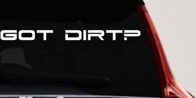 Got Dirt Off Road Decal Car Truck Window Vinyl Sticker