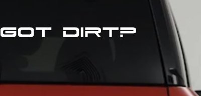 Got Dirt Off Road Decal Car Truck Window Vinyl Sticker