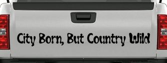 City Born But Country Wild Car or Truck Window Decal Sticker (Black)